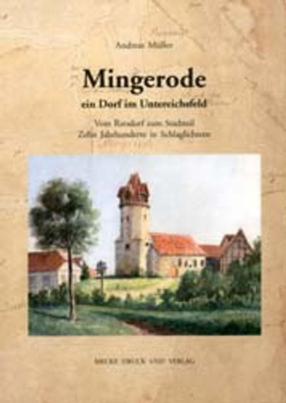 Mingerode - Geschichte eines Dorfes im Untereichsfeld
