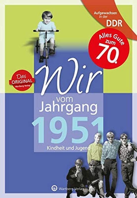 Aufgewachsen in der DDR - Wir vom Jahrgang 1951 - Kindheit und Jugend