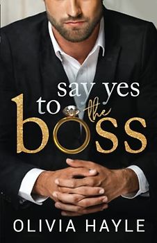 Say Yes to the Boss (New York Billionaires, Band 3)