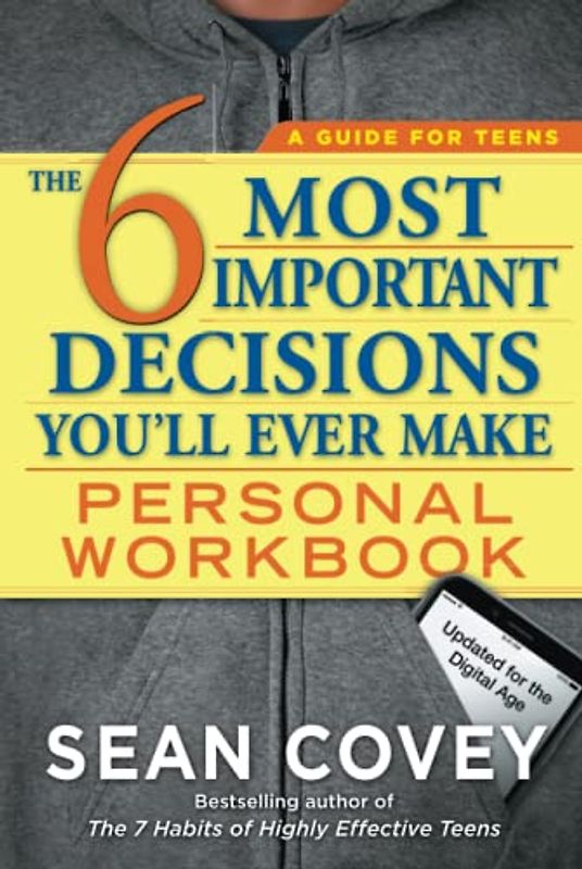 The 6 Most Important Decisions You'll Ever Make Personal Workbook: Updated for the Digital Age
