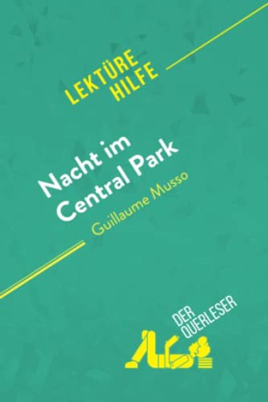 Nacht im Central Park von Guillaume Musso (Lektürehilfe): Detaillierte Zusammenfassung, Personenanalyse und Interpretation