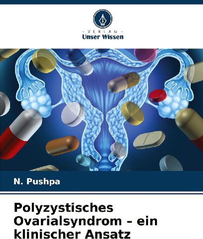 Polyzystisches Ovarialsyndrom - ein klinischer Ansatz