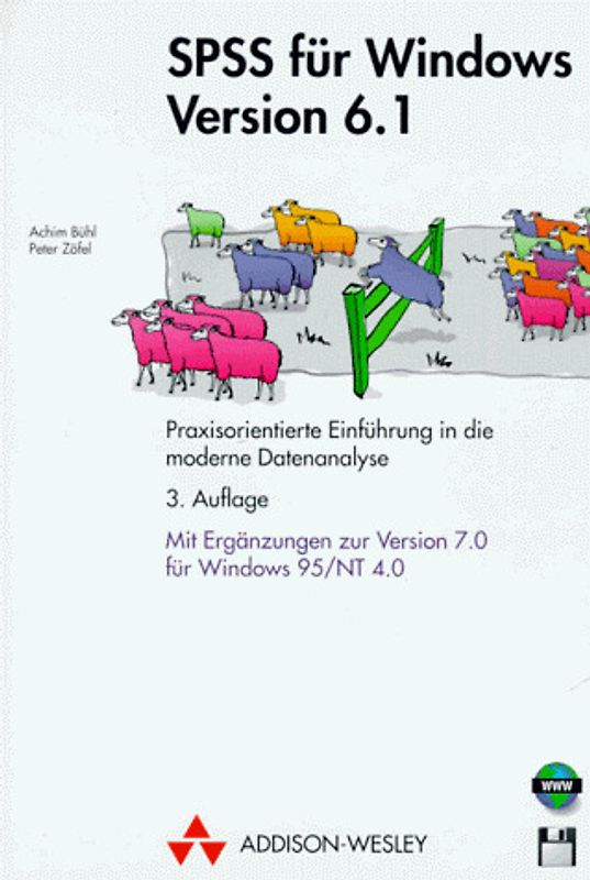 SPSS für Windows Version 6.1. Praxisorientierte Einführung in die moderne Datenanalyse