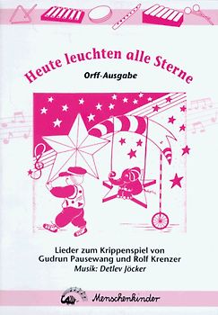 Heute leuchten alle Sterne. Orff-Ausgabe