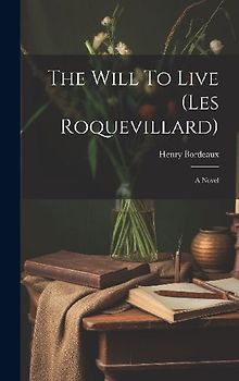The Will To Live (les Roquevillard)