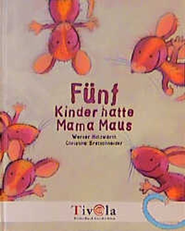 Fünf Kinder hatte Mama Maus