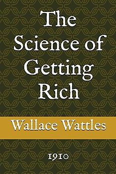The Science of Getting Rich: 1910