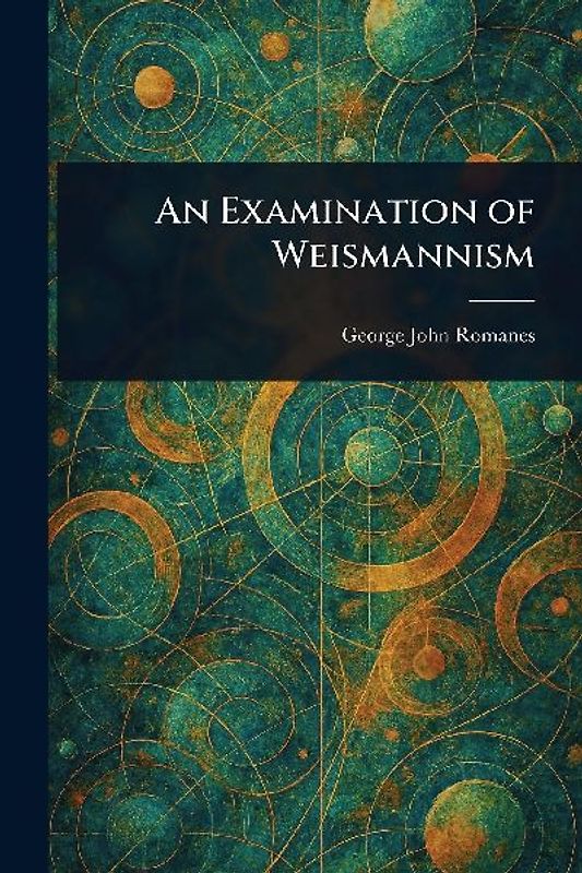 An Examination of Weismannism