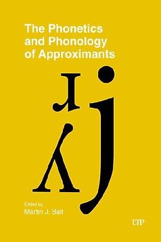 The Phonetics and Phonology of Approximants