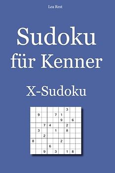Sudoku für Kenner: X-Sudoku