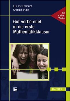 Gut vorbereitet in die erste Mathematikklausur