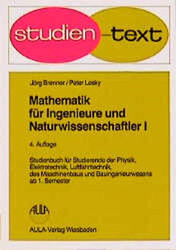 Mathematik für Ingenieure und Naturwissenschaftler. Studienbuch für...