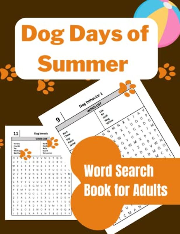 Dog Days of Summer: Word Search Puzzle Book for Dog Lovers-Themed Word Search Book for Adults -Perfect gift for puzzle lovers and dog enthusiasts