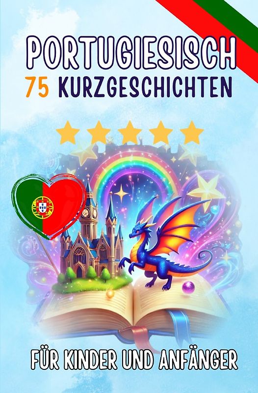 Zweisprachige Kurzgeschichten: Deutsch-Portugiesisch
