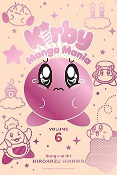 Kirby Manga Mania, Vol. 6: Volume 6