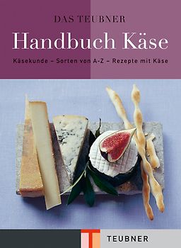 Das TEUBNER Handbuch Käse