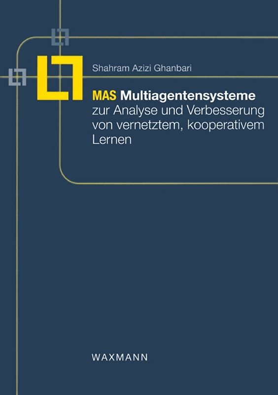 Multiagentensysteme zur Analyse und Verbesserung von vernetztem, kooperativem Lernen