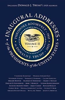 Inaugural Addresses of the Presidents of the United States