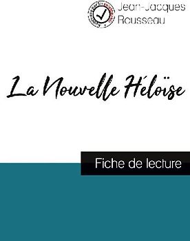 La Nouvelle Héloïse de Jean-Jacques Rousseau (fiche de lecture et analyse complète de l'oeuvre)