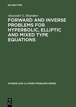 Forward and Inverse Problems for Hyperbolic, Elliptic and Mixed Type Equations