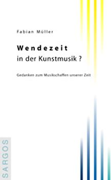 Wendezeit in der Kunstmusik?