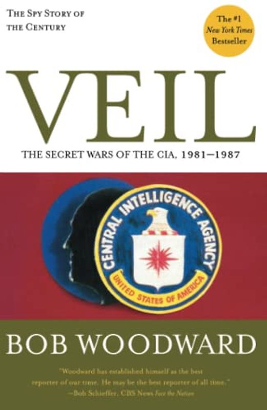 Veil: The Secret Wars of the CIA, 1981-1987 - Bob Woodward