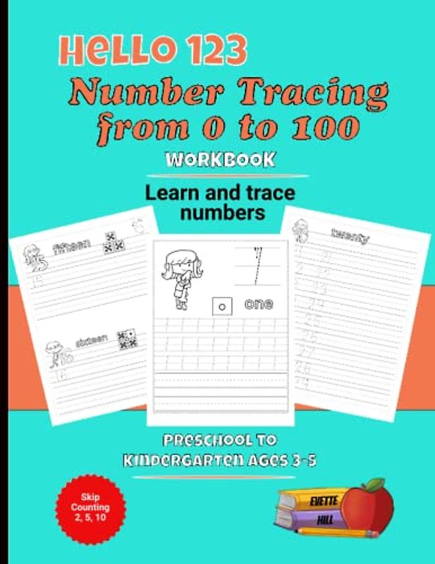 Hello 123: Number Tracing from 0 to 100: Learn and Trace Numbers Preschool to Kindergarten Ages 3-5