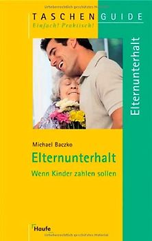 Elternunterhalt - Wenn Kinder zahlen sollen