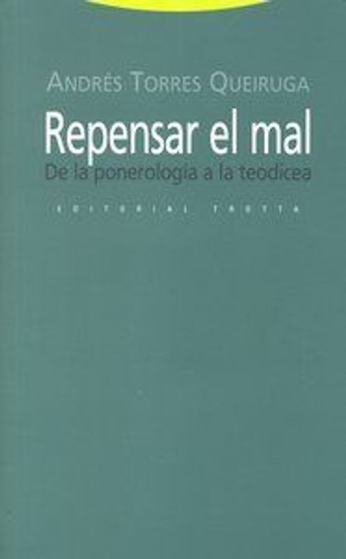 Repensar el mal : de la ponerología a la teodicea