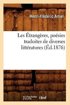 Les Étrangères, Poésies Traduites de Diverses Littératures, (Éd.1876)