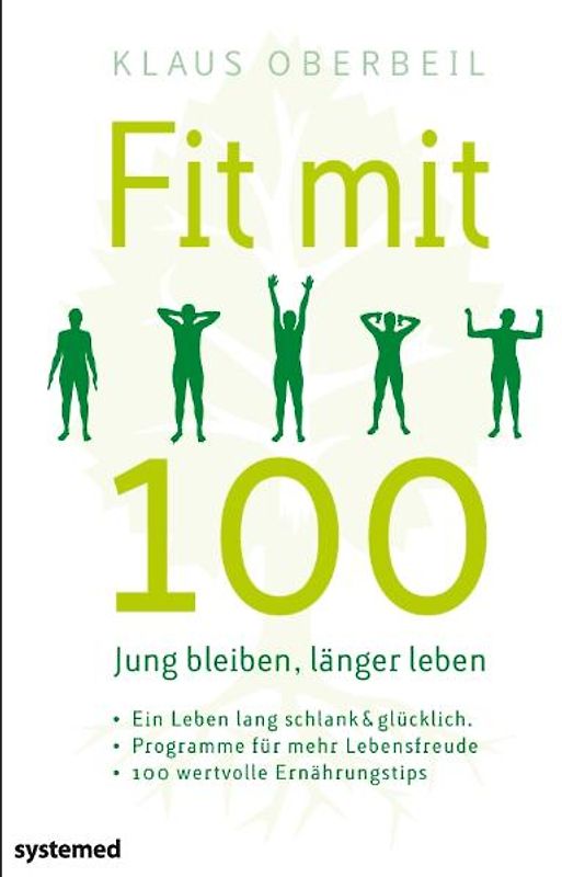 Fit mit 100. Jung bleiben, länger leben