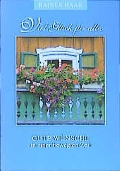 Viel Glück für alles. Gute Wünsche in einer bewegten Zeit