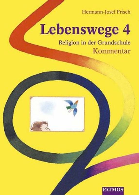 Lebenswege. Religion in der Grundschule