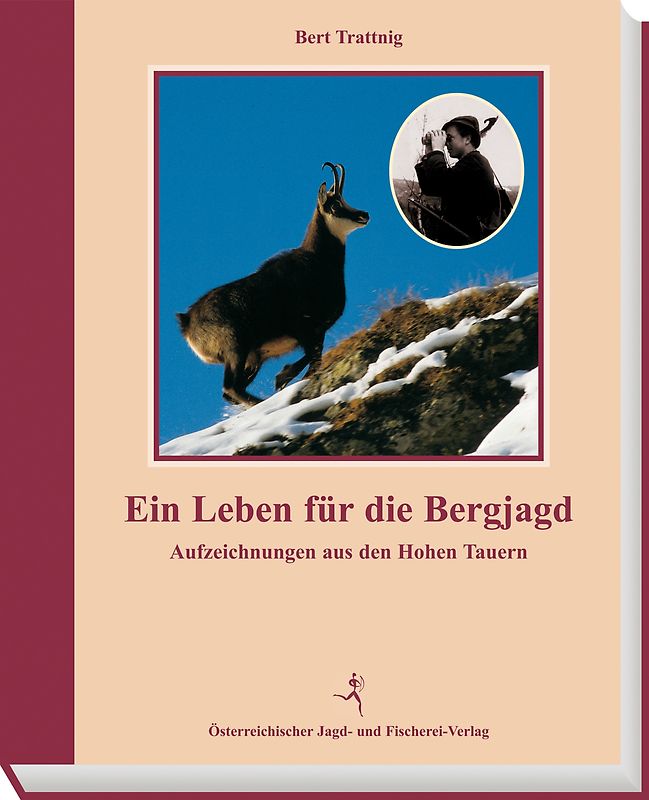Ein Leben für die Bergjagd