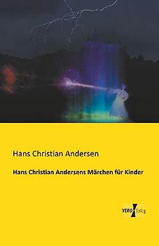 Hans Christian Andersens Märchen für Kinder