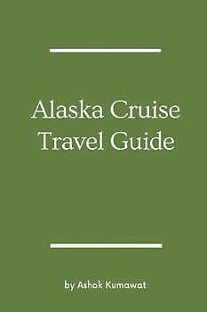 Alaska Cruise Travel Guide