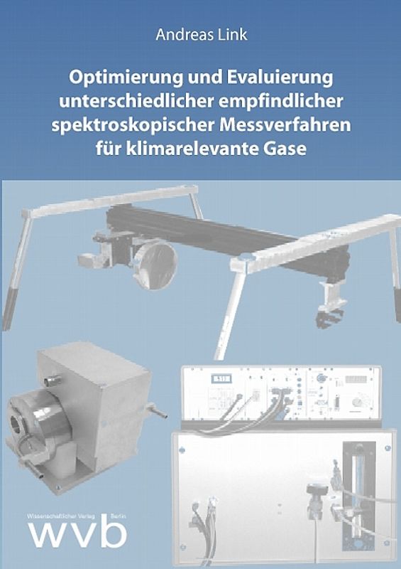 Optimierung und Evaluierung unterschiedlicher empfindlicher spektroskopischer Messverfahren für klimarelevante Gase