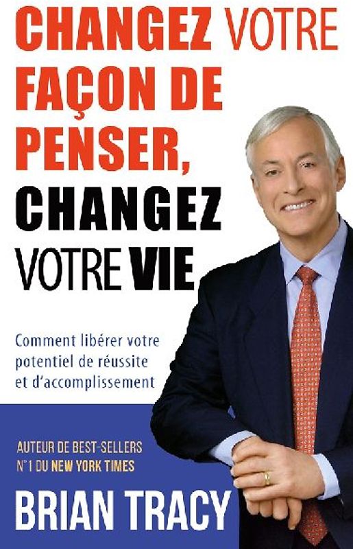 Changez votre façon de penser, changez votre vie