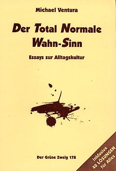 Der total normale Wahn-Sinn. Essays zur Alltagskultur