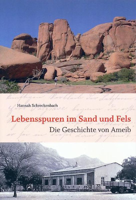 Lebensspuren in Sand und Fels. Die Geschichte der Farm Ameib