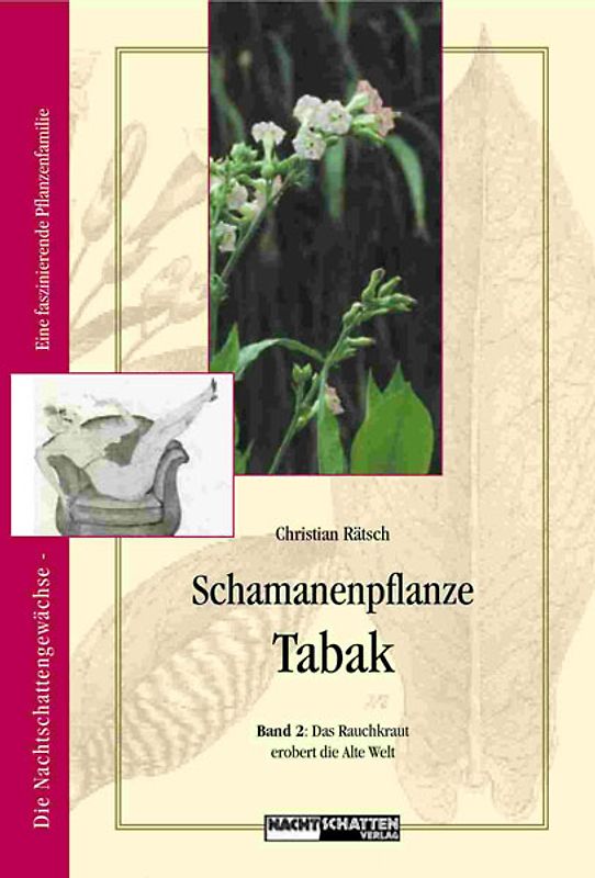 Schamanenpflanze Tabak - Band II