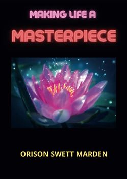 Making Life A Masterpiece