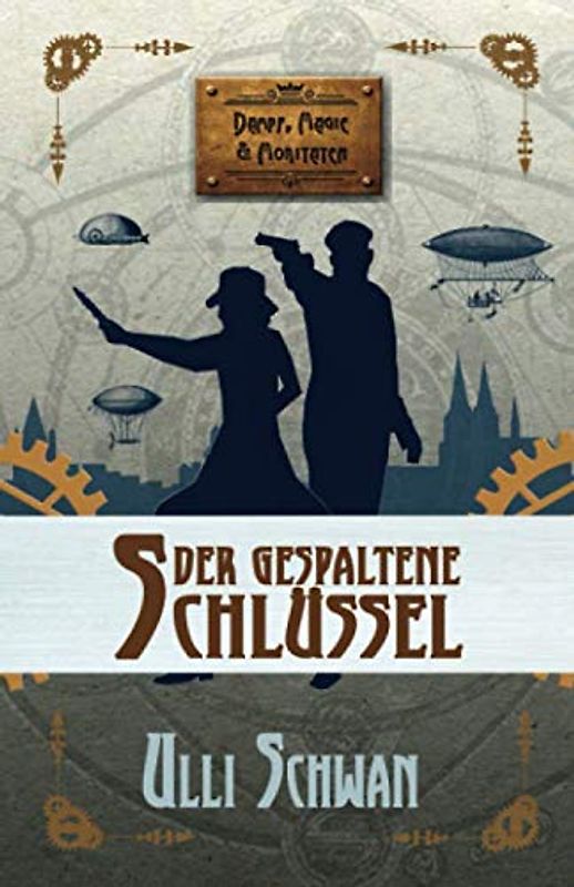 Der gespaltene Schlüssel (Dampf, Magie und Moritaten)