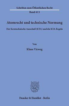 Atomrecht und technische Normung.