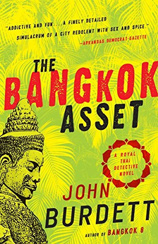 The Bangkok Asset: A Royal Thai Detective Novel (6) (Royal Thai Detective Novels, Band 6)