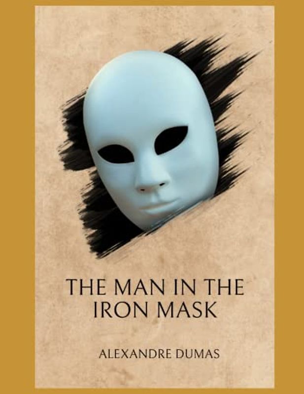 The Man in the Iron Mask: New Edition