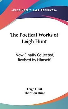 The Poetical Works Of Leigh Hunt