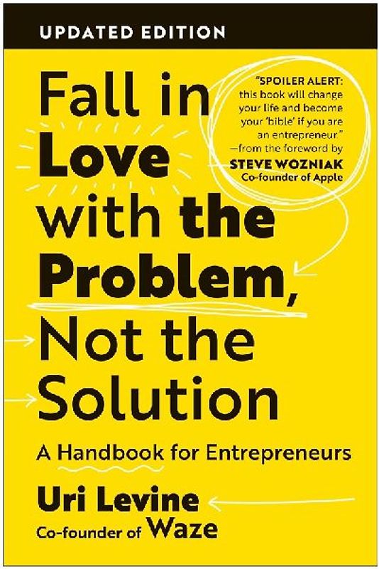 Fall in Love with the Problem, Not the Solution