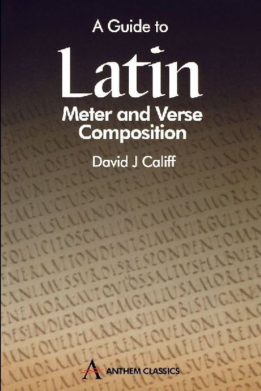 A Guide to Latin Meter and Verse Composition