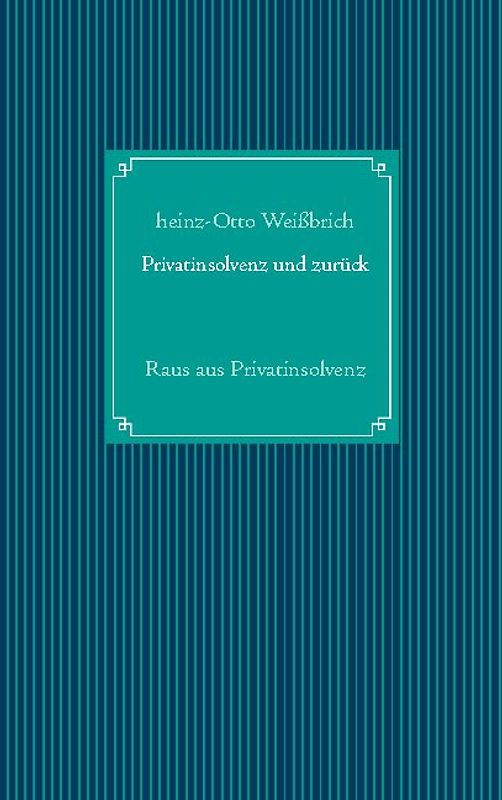 Privatinsolvenz und zurück